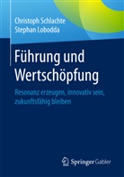Stephan Lobodda, Christop Schlachte, Christoph Schlachte - Führung und Wertschöpfung