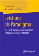 Norbert Ricken, Sabin Reh, Sabine Reh, Ricken, Ricken, Norbert Ricken - Leistung als Paradigma