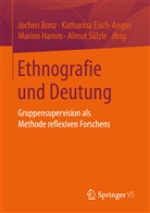 Jochen Bonz, Katharin Eisch-Angus, Katharina Eisch-Angus, Marion Hamm, Marion Hamm u a, Almut Sülzle - Ethnografie und Deutung