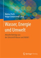 Marku Porth, Markus Porth, Schüttrumpf, Schüttrumpf, Holger Schüttrumpf - Wasser, Energie und Umwelt