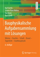 Kar Gertis, Karl Gertis, Kurt Kießl, Schew-Ra Mehra, Schew-Ram Mehra, Eva Veres... - Bauphysikalische Aufgabensammlung mit Lösungen
