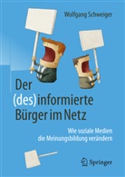 Wolfgang Schweiger, Wolfgang (Dr.) Schweiger - Der (des)informierte Bürger im Netz