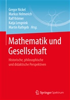 Marku Helmerich, Markus Helmerich, Ralf Krömer, Ralf Krömer u a, Katja Lengnink, Gregor Nickel... - Mathematik und Gesellschaft