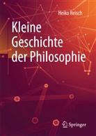 Heiko Reisch, Heiko (Dr.) Reisch - Kleine Geschichte der Philosophie
