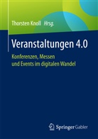 Thorste Knoll, Thorsten Knoll, Thorste Knoll (Dr.), Thorsten Knoll (Dr.) - Veranstaltungen 4.0