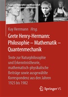 Herrmann, Ka Herrmann, Kay Herrmann - Grete Henry-Hermann: Philosophie - Mathematik - Quantenmechanik