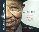 John M. Perkins - DREAM W/ME 5D (Audio book)