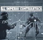 J. W. Rinzler - Cómo se hizo Star Wars : el imperio contraataca