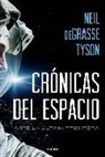 Neil deGrasse Tyson - Crónicas del espacio : ante la última frontera