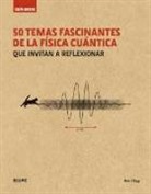 Brian Clegg - Guía breve : 50 temas fascinantes de la física cuántica : que invitan a reflexionar