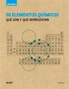 Eric Scerri - 50 elementos químicos : qué son y qué representan