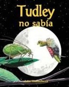 John Himmelman, John Himmelman - Tudley No Sabía (Tudley Didn't Know)