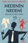 Özcan Köknel - Nedenin Nedeni