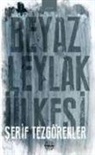 Serif Tezgörenler - Beyaz Leylak Ülkesi