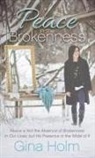 Gina Holm - Peace in the Brokenness