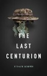 Bernard Schopen - The Last Centurion