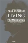 Gregory J Laughery, Gregory J. Laughery - Paul Ricoeur & Living Hermeneutics