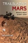 Pat Duggins - Trailblazing Mars