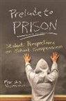 Marsha Weissman - Prelude to Prison