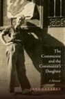Jane Lazarre - Communist and the Communist''s Daughter