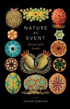 Didier Debaise, Didier/ Halewood Debaise - Nature As Event