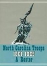 Louis H Manarin, Louis H. Manarin - North Carolina Troops, 1861-1865: A Roster, Volume 1