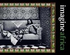 EMMANUEL DONGALA, Zanele Muholi, Jean Senac, Bhakti Shringarpure, Abdo Waberi, Abdourahmane Waberi... - Imagine Africa