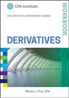 Cfa Institute, Pinto, Pirie, Wendy L Pirie, Wendy L. Pirie, Wp Pirie... - Derivatives Workbook