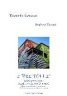 Andrea Russo, Roberto Sbrana - I "REI FOLLI" cambiano casa