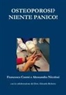 Francesca Cosmi, Alessandra Nicolosi - Osteoporosi? Niente Panico!