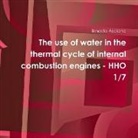 Ernesto Ascione - The use of water in the thermal cycle of internal combustion engines - HHO 1/7