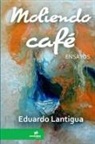 Eduardo Lantigua - Moliendo café