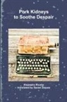 Daniel Jaquez, Daniel Jáquez, Alejandro Ricano, Alejandro Ricaño - PORK KIDNEYS TO SOOTHE DESPAIR