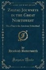 Hezekiah Butterworth - Zigzag Journeys in the Great Northwest