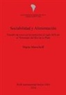 Maraia Marschoff, Maria Marschoff, María Marschoff - Sociabilidad y Alimentación