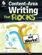 Rebecca Harper, Rebecca G. Harper - Content Area Writing That Rocks (and Works!)