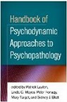Sidney J. Blatt, Sidney J. (Sidney J. Blatt Blatt, Peter Fonagy, Peter (Division of Psychology and Language Sciences Fonagy, Peter (Peter Fonagy Fonagy, Patrick Luyten... - Handbook of Psychodynamic Approaches to Psychopathology