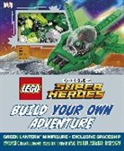 DK, Inc. (COR)/ Lipkowitz Dorling Kindersley, Daniel Lipkowitz - LEGO DC Comics Super Heroes Build Your Own Adventure
