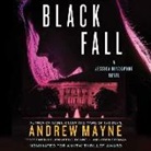 Andrew Mayne, Fred Berman, Jennifer O'Donnell - Black Fall: A Jessica Blackwood Novel (Audio book)