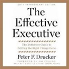 Peter F. Drucker, Tim Andres Pabon, Jim Collins, Tim Andres Pabon - The Effective Executive: The Definitive Guide to Getting the Right Things Done (Hörbuch)