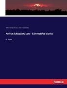 Julius Frauenstädt, Arthu Schopenhauer, Arthur Schopenhauer - Arthur Schopenhauers - Sämmtliche Werke