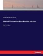 Gotthold Ephraim Lessing - Gotthold Ephraim Lessings sämtliche Schriften