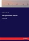 Gustave Aimard - Die Zigeuner des Meeres