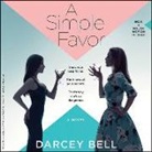 Darcey Bell, Andi Arndt, Xe Sands - A Simple Favor (Audiolibro)