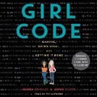 Andrea Gonzales, Sophie Houser, Andrea Gonzales, Sophie Houser, Erin Mallon - Girl Code (Audio book)