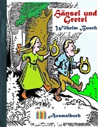 Wilhel Busch, Wilhelm Busch, Luisa Rose - Hänsel und Gretel (Ausmalbuch)