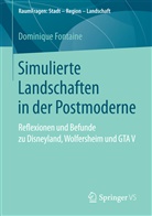 Dominique Fontaine - Simulierte Landschaften in der Postmoderne