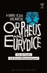 Tom De Freston, Tom Millwood Hargrave De Freston, Tom Millwood-Hargrave De Freston, Tom de Freston, Kiran Millwood Hargrave, Kiran Millwood Hargrave... - Orpheus and Eurydice