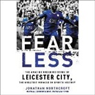 Jonathan Northcroft, Nathan Turner - Fearless: The Amazing Underdog Story of Leicester City, the Greatest Miracle in Sports History (Audio book)