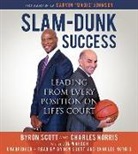 Charlie Norris, Byron Scott, Jon Warech - Slam-Dunk Success: Leading from Every Position on Life's Court (Audio book)